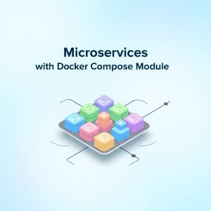 Microservices with Docker Compose Module